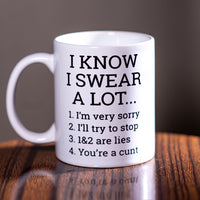 I Know I Swear A Lot Coffee Mug