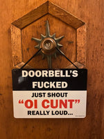 Doorbells Fucked Door Sign